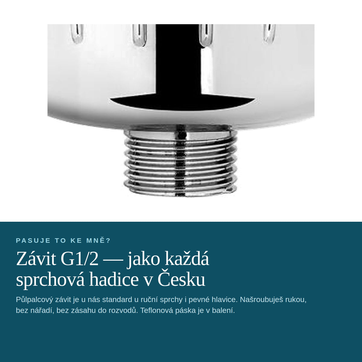 Závit G1/2 na filtru Dewlie pro běžnou sprchovou hadici